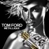 Tom Ford Metallique - 0
